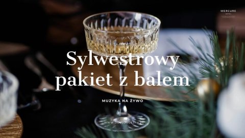 Pakiet Sylwestrowy z balem 2025/2026 - Sylwester