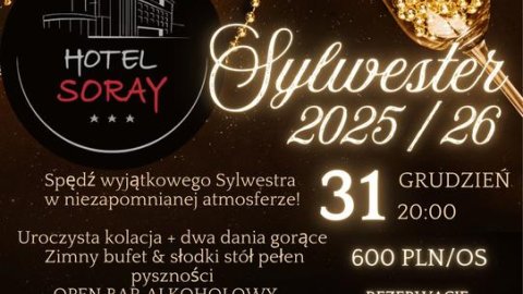 Bal Sylwestrowy  2024/25 w Hotelu SORAY  - Sylwester