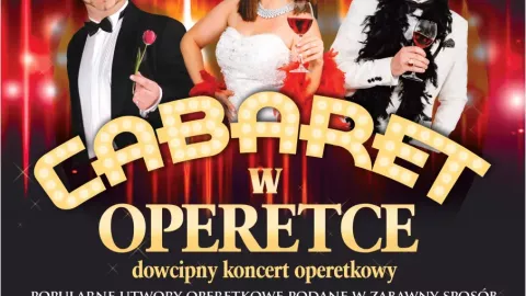 "Cabaret w Operetce" - Operetka, jakiej jeszcze nie było! KONCERT ANDRZEJKOWY! - Sylwester