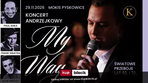 "My Way" - Andrzejkowy koncert utworów Paula Anki, Elvisa Presleya oraz Franka Sinatry w Pyskowicach