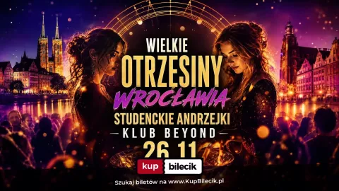 WIELKIE OTRZĘSINY WROCŁAWIA - STUDENCKIE ANDRZEJKI - Sylwester