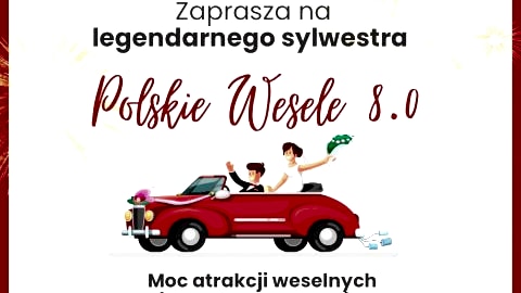 Sylwester Polskie Wesele 8.0 - Sylwester