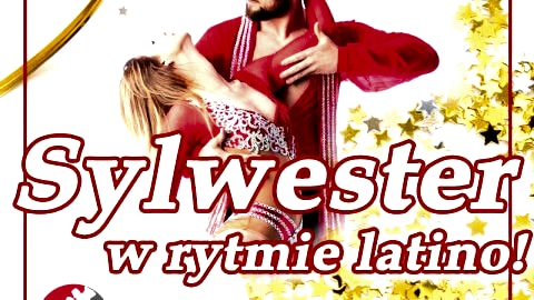 Latino Sylwester z Krzysztof Sztorc Studio Tańca! - Sylwester