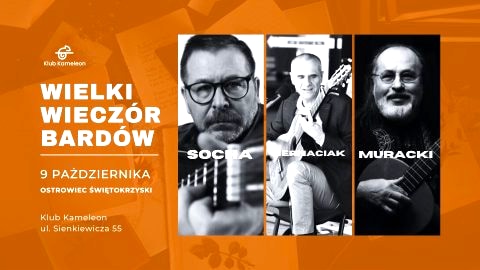 Wielki Wieczór Bardów  / Koncert: Antoni Muracki + Wojciech Socha + Sylwester Bernaciak - Sylwester
