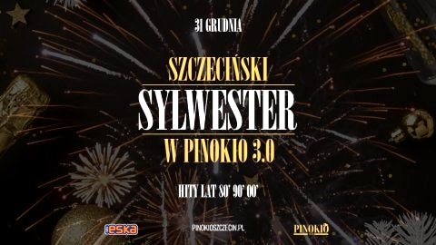 Szczeciński Sylwester 2025/2026 w Pinokio 3.0 | Back to 80s, 90s & 2000s! - Sylwester