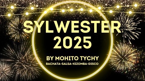 Taneczny Sylwester 2025 z Mohito Tychy! Bachata Salsa, Kizomba i nie tylko! - Sylwester