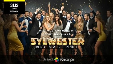 SYLWESTER w TONdance w rytmach Bachaty, Salsy i Złotych Przebojów - Sylwester