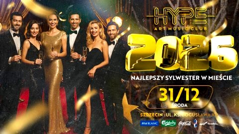 Najlepszy Sylwester w mieście! - Hype Club Szczecin - Sylwester