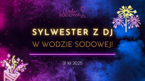 SYLWESTER Z DJ W WODZIE SODOWEJ - Sylwester