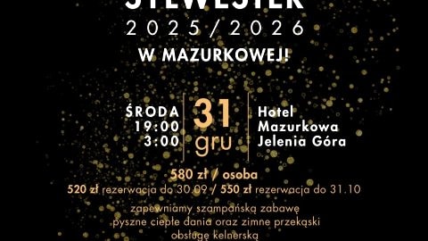 Sylwester 2025/2026 w Mazurkowej - Sylwester