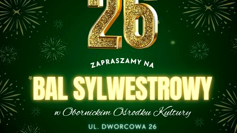 BAL SYLWESTROWY | OBORNICKI OŚRODEK KULTURY | 31.12.2025 20:00 | - Sylwester