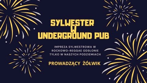 Sylwester w Underground Pub, Tychy - Sylwester