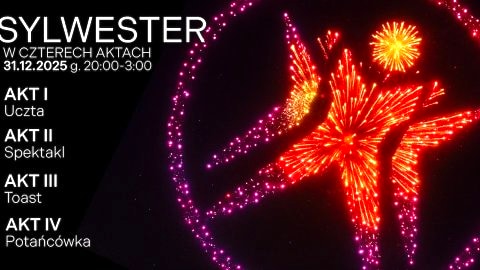 Sylwester w Czterech Aktach w Polskim Teatrze Tańca - Sylwester