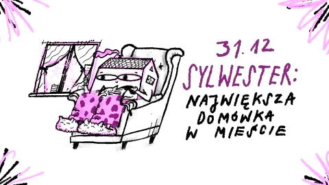 Sylwester: Największa domówka w mieście! - Sylwester