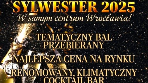 SYLWESTER 2025 W SERCU WROCŁAWIA! - Sylwester