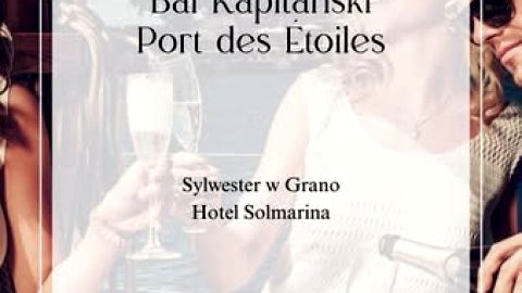 Sylwester w Grano Hotel Solmarina - Sylwester