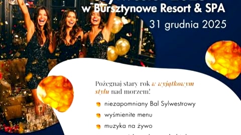 Sylwester w Bursztynowe Resort & SPA - Sylwester