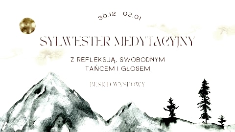 Sylwester z Medytacją, Głosem i Ruchem - Sylwester