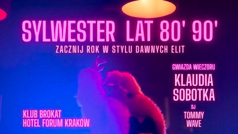 KONCERT KLAUDIA SOBOTKA - SYLWESTER ELITY LAT 80' 90' W BROKACIE - Sylwester