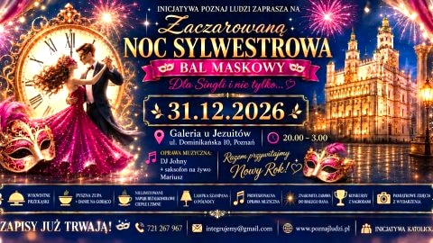 Katolicki Bal Sylwestrowy dla Singli i nie tylko. Poznań - Sylwester