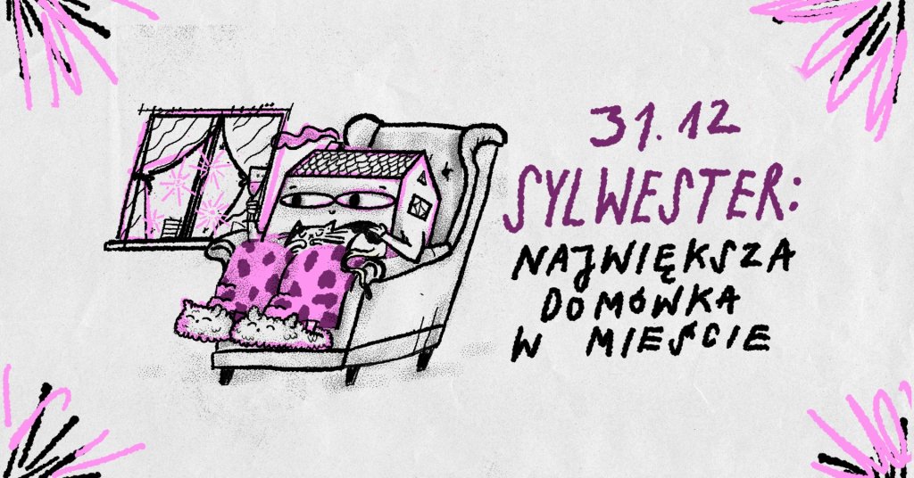 Sylwester: Największa domówka w mieście!
