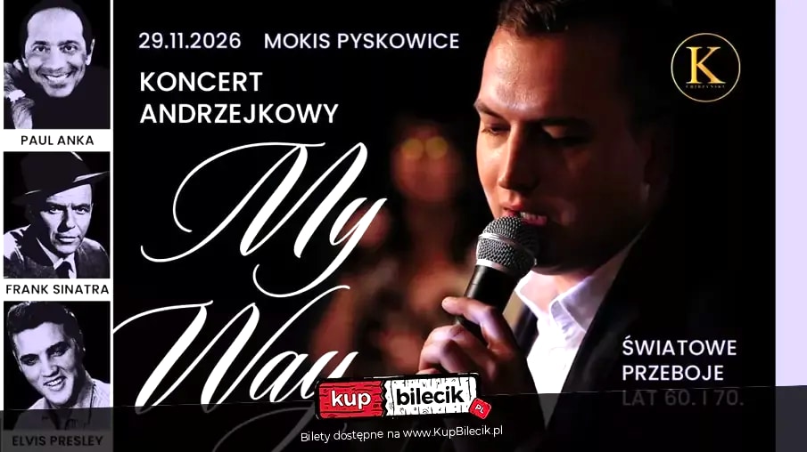 "My Way" - Andrzejkowy koncert utworów Paula Anki, Elvisa Presleya oraz Franka Sinatry w Pyskowicach