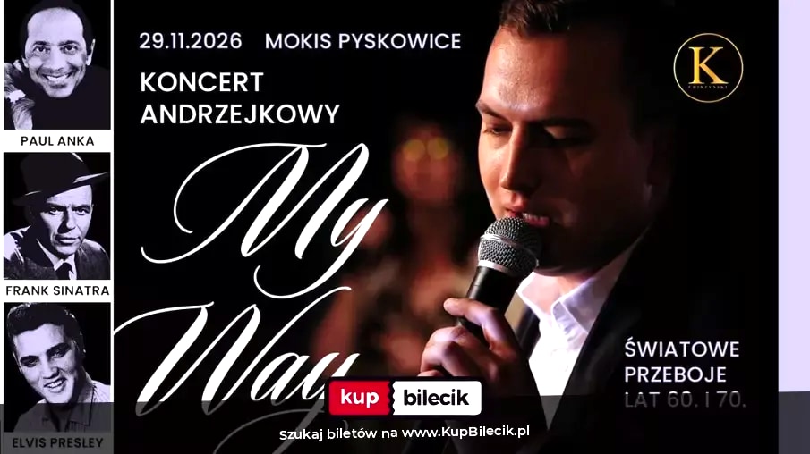 "My Way" - Andrzejkowy koncert utworów Paula Anki, Elvisa Presleya oraz Franka Sinatry w Pyskowicach
